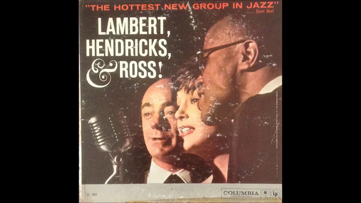 Lambert, Hendricks & Ross  - The Hottest New Group...