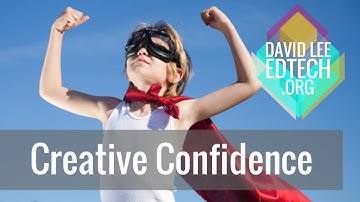 How to Have Creative Confidence