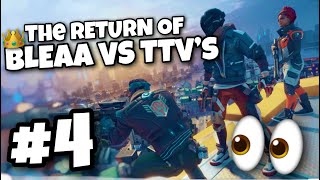 Killing TTV's #4 (Bleaa vs TTV's)