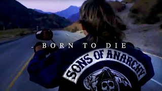 Sons of Anarchy l Born To Die