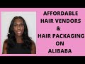 CHEAP HAIR VENDORS AND HAIR PACKAGING ON ALIBABA | FREE WHOLESALE VENDORS