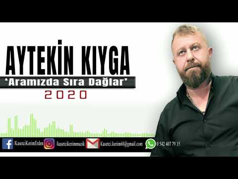 AYTEKİN KIYGA - ARAMIZDA SIRA DAĞLAR