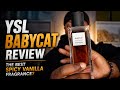 YSL Babycat Review | The BEST Spicy Vanilla Fragrance?