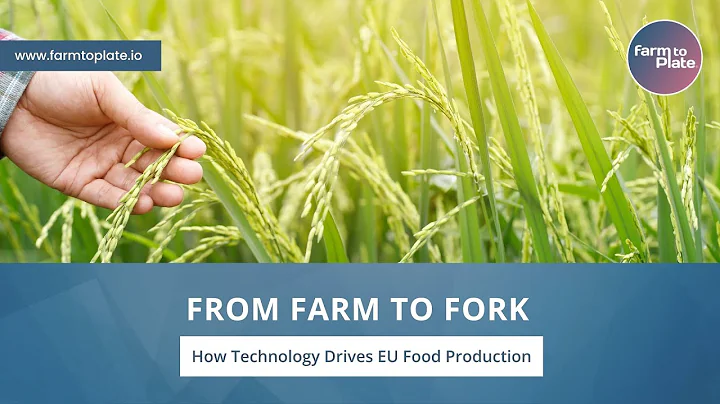 From Farm To Fork: How Technology Drives EU Food Production.