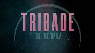 Video-Miniaturansicht von „TRIBADE - Me Baila (Las Desheredadas 2019) [Prod. Taboo]“