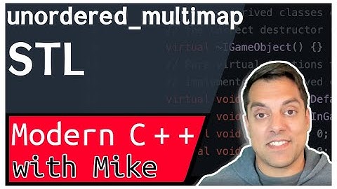 STL std::unordered_multimap (C++11)  | Modern Cpp Series Ep. 130