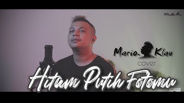 Hitam Putih Fotomu | Mario G Klau (cover)