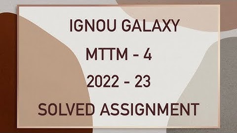 IGNOU mttm - 4 | 2022-23 | Solved assignment | Pdf | IGNOU GALAXY PUBLICATIONS