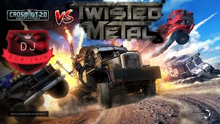 CROSSOUT VS TWISTED METAL! Обновление Mr. Twister! Потасовка Судная Ночь! Кроссаут! DJ Boriskin!