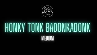 HONKY TONK BADONKADONK   | CARDIO DANCE FITNESS