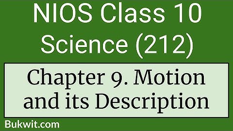 NIOS Class 10 Science (212): Chapter 9 Motion and its Description