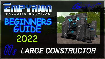 Large Constructor — EMPYRION : beginners guide 2022 (11)