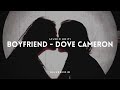 Boyfriend  dove cameron audio edit