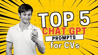 Top 5 GPT Prompts to Turbocharge Your CV