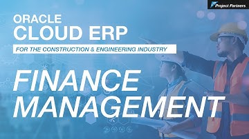 Oracle Cloud ERP for Engineering & Construction | Empower Finance with Oracle’s Cloud ERP Modules