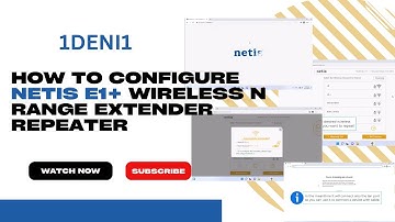 How to configure Netis E1+ Wireless N Range Extender Repeater