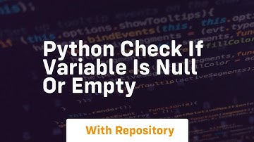 python check if variable is null or empty