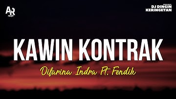 Kawin Kontrak - Difarina Indra Ft. Fendik (LIRIK) | ADELLA