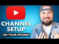 How To Create a YouTube Channel On Your Phone (Easy Setup)