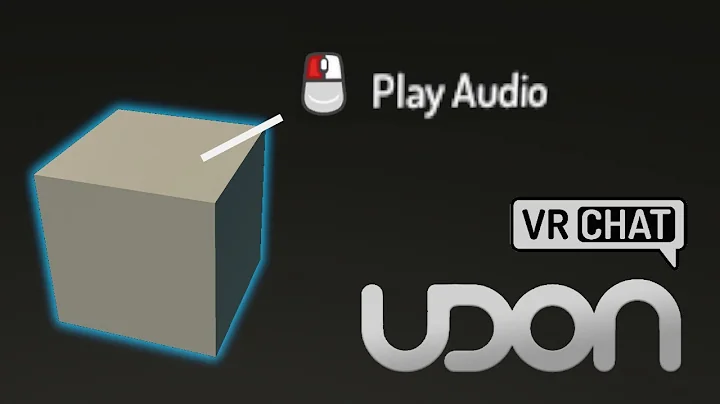 Create a Play Audio Button - Udon/ VRChat SDK 3.0