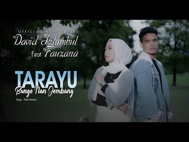 David Iztambul feat Fauzana - Tarayu Bungo nan Jombang [Official Music Video] class=