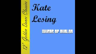 Kate Lesing - Rivers of Avalon (Trance Mix) Lyrics
