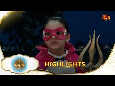 Divya Prem | Highlights Part - 2 |21 Oct 2026 | Hindi Serial | Sun Neo