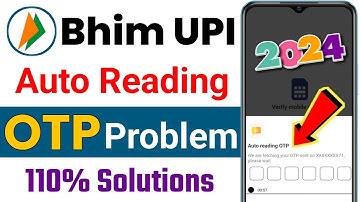 Auto Reading Otp Problem In Bhim App | bhim auto reading otp problem | bhim otp auto read problem