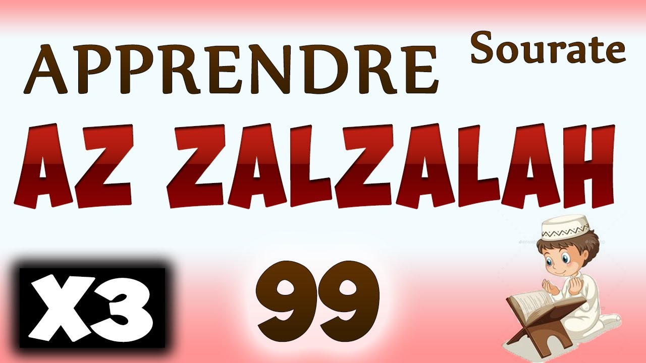 Apprendre sourate az zalzalah 99 Rpt 3 fois cours tajwid coran Learn surah al zalzalah