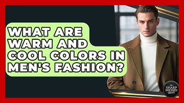 What Are Warm And Cool Colors In Men
