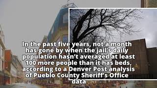 Pueblo County s warned their jail is