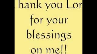 THANK YOU LORD FOR YOUR BLESSINGS ON ME