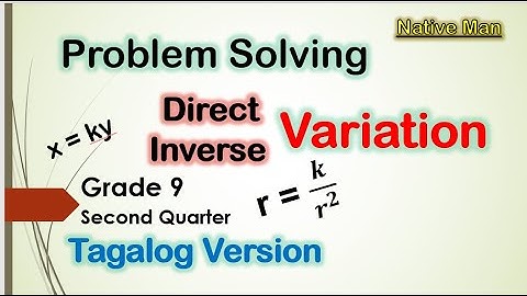 [Tagalog] Solve Problems, Direct Variation and Inverse Variation #Mathematics9 #SecondQuarter