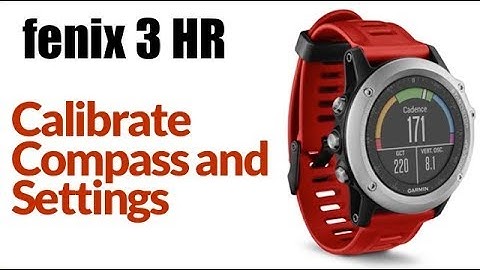 Garmin fenix 3 HR   How to Calibrate Compass Show Widget and Settings