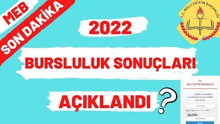 MEB SON DAKİKA:2022 BURSLULUK(İOKBS) SINAV SONUÇLARI AÇIKLANDI MI?, BURSLULUK SINAV SONUÇLARI.