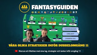 VÅRA OLIKA STRATEGIER INFÖR DUBBELOMGÅNG 11 i Allsvenskan Fantasy