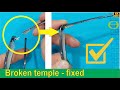 How to fix a broken temple on a pair of glasses / spectacles using glue - snapped metal pin fixed