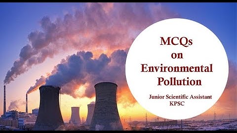 MCQ with Explanations (Pollution) part 1 I Junior Scientific Assistant I Kerala PSC I KSPCB
