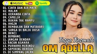 TASYA ROSMALA OM ADELLA TERBARU 2025 || CINTA DAN AIR MATA - MALAM - KERANDA CINTA- CAMELIA