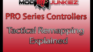 Modjunkiez Pro Series Controllers - Tactical Remapping Buttons Explained