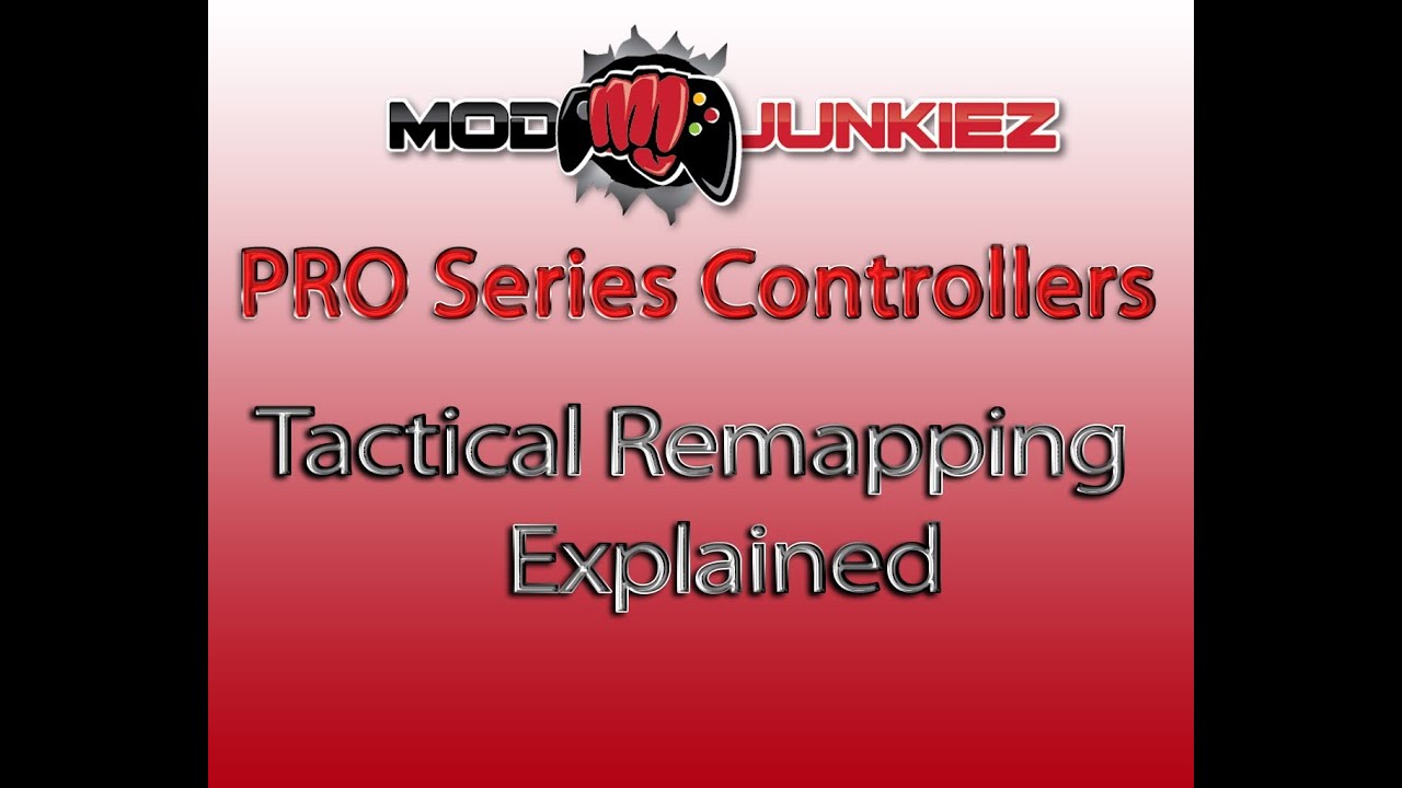 Modjunkiez Pro Series Controllers - Tactical Remapping Buttons Explained