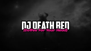 DJ Death Bed (Coffee For Your Head) - Powfu