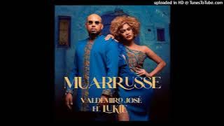 Valdemiro José - Muarrusse (feat. Lukie) (Official Áudio)