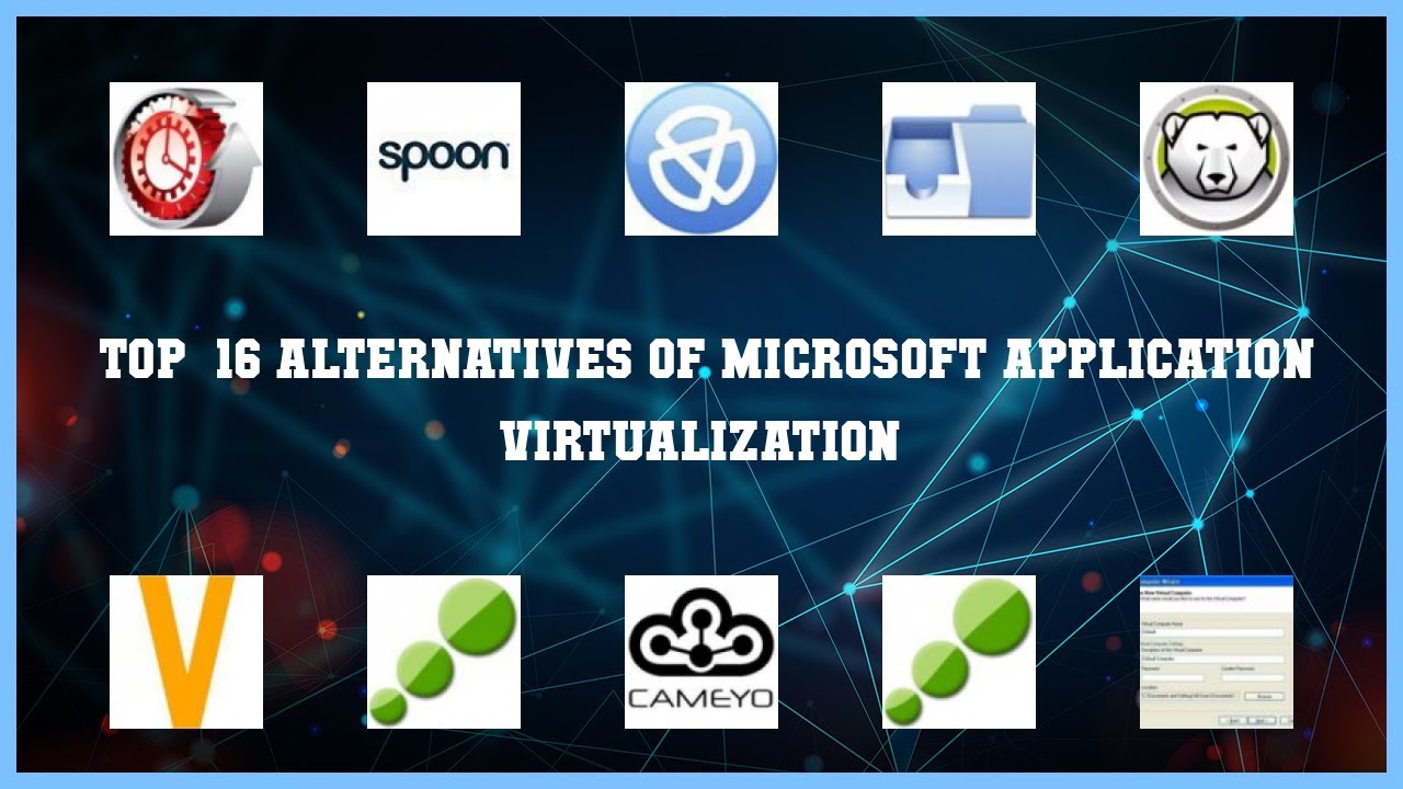 Microsoft Application Virtualization | Best 16 Alternatives of Microsoft Application Virtualization