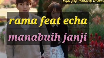 RAMA Feat ECHA - manabuih janji #minangterbaru