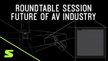 The Future of AV Virtual Round Table Discussion