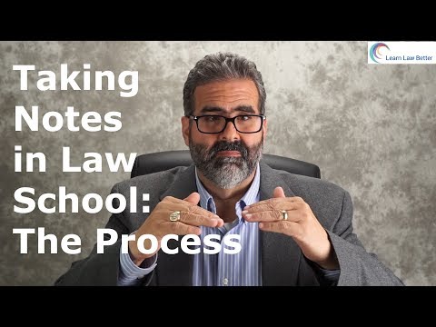 Taking Notes in Law School: The Process