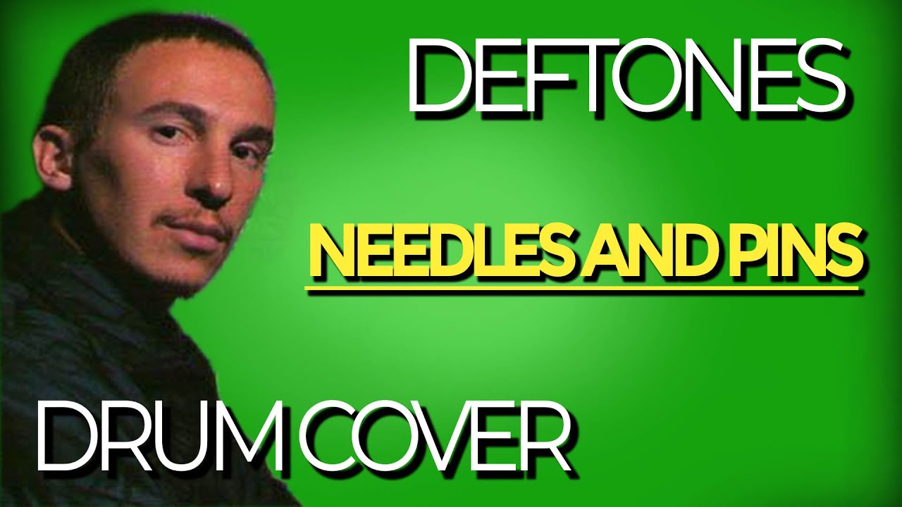 Deftones Needles and Pins Drum Cover YouTube