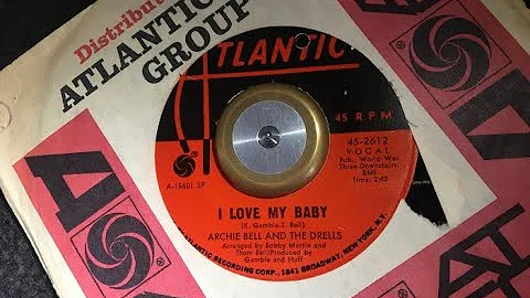 I Love My Baby ~ Archie Bell and The Drells