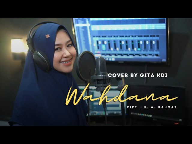 WAHDANA (WAFIQ AZIZAH) - COVER BY GITA KDI class=